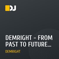 DEMRIGHT - FROM PAST TO FUTURE (Original Mix)