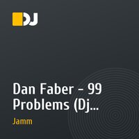 Dan Faber - 99 Problems (Dj Jamm Remix ver 4) [2015]