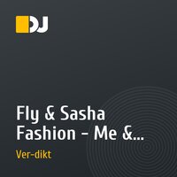 Fly & Sasha Fashion - Me & You