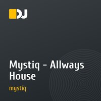 Mystiq - Allways House