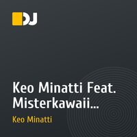 Keo Minatti Feat. Misterkawaii - Beautiful (Original Mix)