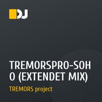 TREMORSPRO-SOHO (EXTENDET MIX)