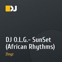 DJ O.L.G.- SunSet (African Rhythms) 