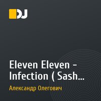 Eleven Eleven - Infection ( Sash Quinn remix )