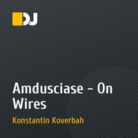 Amdusciase - On Wires