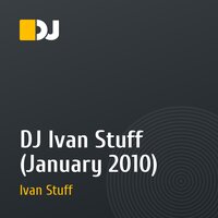 DJ Ivan Stuff (January 2010)