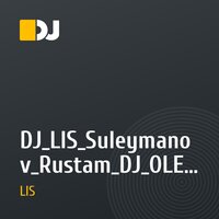 DJ_LIS_Suleymanov_Rustam_DJ_OLEG_SET_Reality