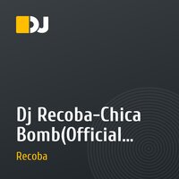 Dj Recoba-Chica Bomb(Official electro remix)