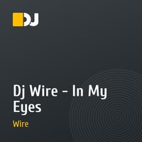 Dj Wire - In My Eyes