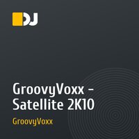 GroovyVoxx - Satellite 2K10