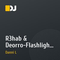 R3hab & Deorro-Flashlight( Mash Up Danni L)