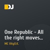 One Republic - All the right moves ( DMC VityO.K. mix.)