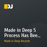 Made in Deep 5 Process Has Been Closed (by Grigday)