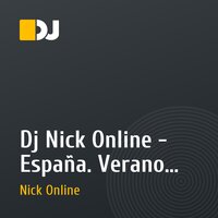 Dj Nick Online - España. Verano eterno