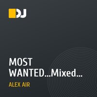 MOST WANTED...Mixed by Dj Alex Air
