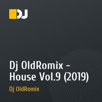 Dj OldRomix - House Vol.9 (2019)