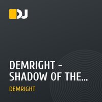 DEMRIGHT - SHADOW OF THE PAST (Original Mix)