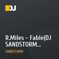 R.Miles - Fable(DJ SANDSTORM Remix Radio Edit)