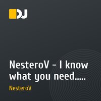 NesteroV - I know what you need.....