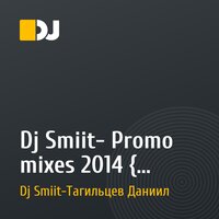 Dj Smiit- Promo mixes 2014 { November 20 } {Album №2}
