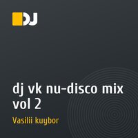 dj vk nu-disco mix vol 2