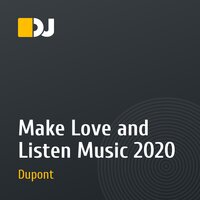 Make Love and Listen Music 2020