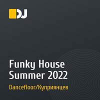 Funky House Summer 2022