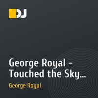 George Royal - Touched the Sky (Original Mix)