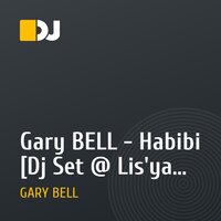 Gary BELL - Habibi [Dj Set @ Lis'ya Nora 9 july 2011]