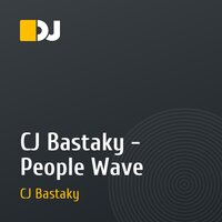 CJ Bastaky - People Wave