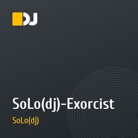 SoLo(dj)-Exorcist