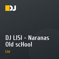 DJ LISI - Naranas Old scHool
