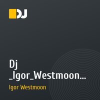 Dj _Igor_Westmoon _-_Moscow_my_love_(original mix)