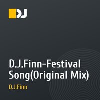 D.J.Finn-Festival Song(Original Mix)