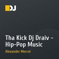 Tha Kick Dj Draiv - Hip-Pop Music
