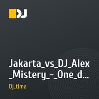 Jakarta_vs_DJ_Alex_Mistery_-_One_desire_(DJ_Timur & Dj Jenga Mash Up) 