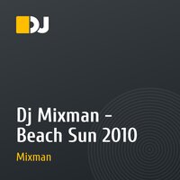 Dj Mixman - Beach Sun 2010
