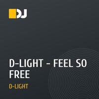 D-LIGHT - FEEL SO FREE