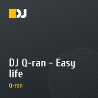 DJ Q-ran - Easy life