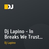 Dj Lapino - In Breaks We Trust (Breaks Mix)