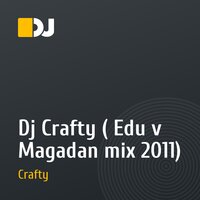 Dj Crafty ( Edu v Magadan mix 2011)
