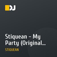 Stiquean - My Party (Original Mix)