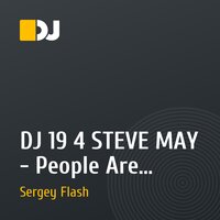 DJ 19 4 STEVE MAY - People Are (Freza & DJ Flash Remix)