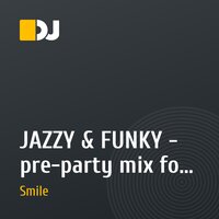 JAZZY & FUNKY - pre-party mix for cafe & club