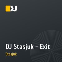 DJ Stasjuk - Exit
