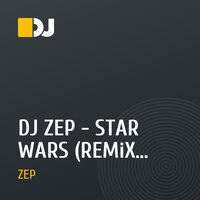 DJ ZEP - STAR WARS (REMiX 20!0)