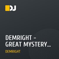 DEMRIGHT - GREAT MYSTERY (Original Mix)