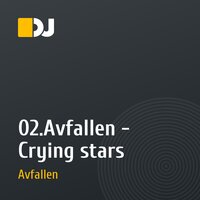 02.Avfallen - Crying stars