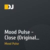 Mood Pulse - Close (Original Mix)