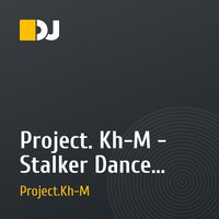 Project. Kh-M - Stalker Dance (Original Mix)